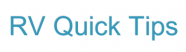 RV Quick Tips